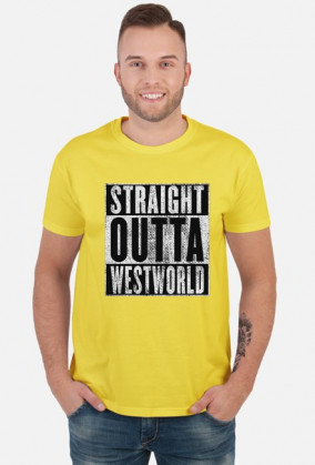 Straight Outta Westworld - koszulka męska