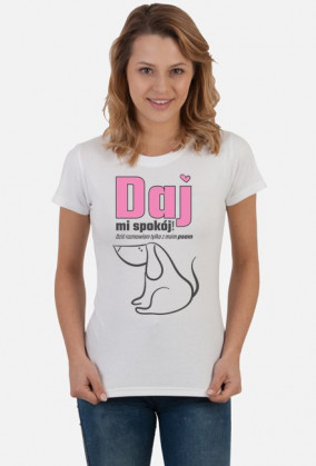 Daj mi spokój. Dziś rozmawiam tylko z moim psem - koszulka