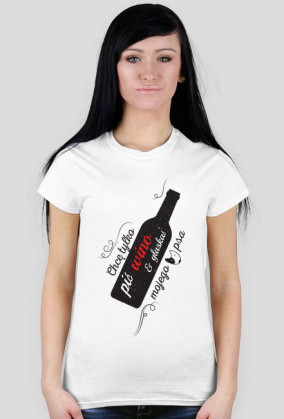 Chce tylko pić wino i głaskać mojego psa - koszulka