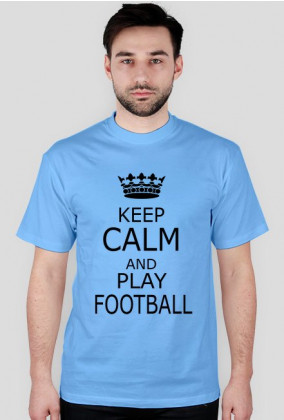 Koszulka dla fana piłki nożnej KEEP CALM AND PLAY FOOTBALL