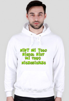 Nikt mi tego niedał nikt mi tego niezabierze (man)
