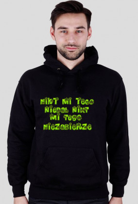 Nikt mi tego niedał nikt mi tego niezabierze (man)