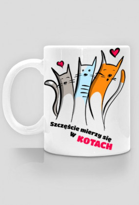 Szczęście mierzy się w kotach - kubek