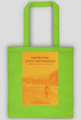 Torba - Mistrzynie życia duchowego. Buddyzm, Sri Lanka, rewolucja