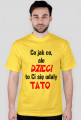 dzieci to ci sie udały tato