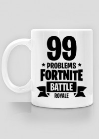 99 PROBLEMÓW W FORTNITE