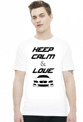 Keep Calm and Love BMW - E46 (koszulka męska) ciemna grafika
