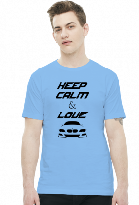 Keep Calm and Love BMW - E46 (koszulka męska) ciemna grafika