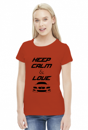 Keep Calm and Love BMW - E46 (bluzka damska) ciemna grafika