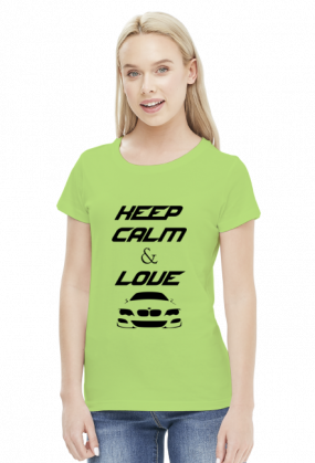 Keep Calm and Love BMW - E46 (bluzka damska) ciemna grafika