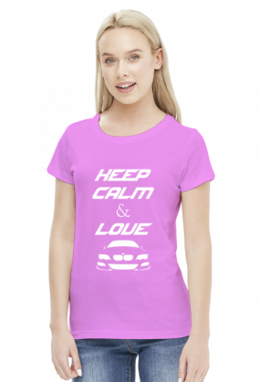 Keep Calm and Love BMW - E46 (bluzka damska) jasna grafika