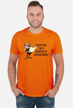 Koszulka Trust me I'm a master of engineering