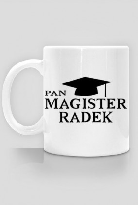 Kubek Pan Magister z imieniem Radek