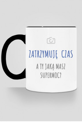 Kubek "Zatrzymuję czas" (RÓŻNE KOLORY)
