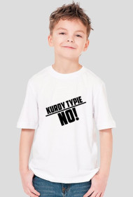 Koszulka dziecięca napis kurdy typie no