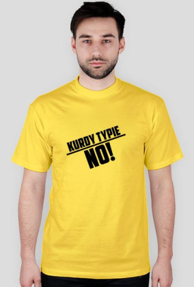 Koszulka napis kurdy typie no
