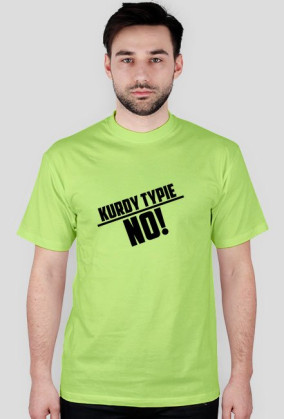 Koszulka napis kurdy typie no
