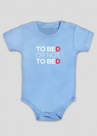 Onesie - TO BED OR NOT TO BED