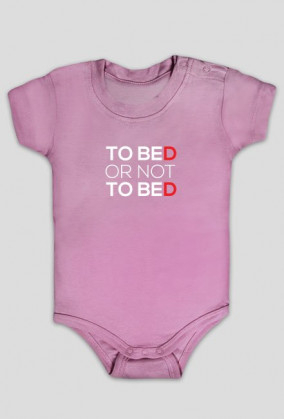 Onesie - TO BED OR NOT TO BED