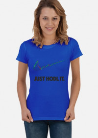 Koszulka damska - Just hodl it Bitcoin BTC