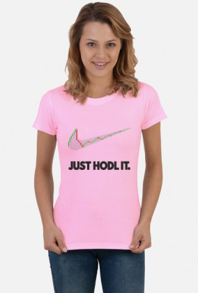 Koszulka damska - Just hodl it Bitcoin BTC