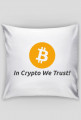 Poduszka - Bitcoin In Crypto We Trust!!