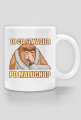 Najlepszy szwagier Kubek - To co szwagier, po maluchu? - Somsiad - Typowy Janusz