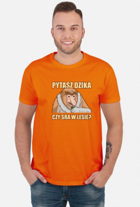 Pytasz dzika czy sra w lesie? Koszulka Nosacz (Męska)
