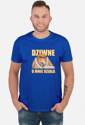 Dziwne u mnie działa - Koszulka dla programisty / informatyka - Somsiad (Męska)