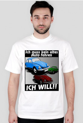 VW Beetle - Ich muss kein altes Auto fahren (koszulka męska)