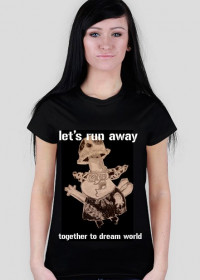 let's run away together to dream world