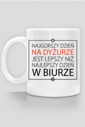 Dzien na DYZURZE kubek