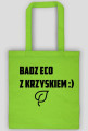 Eco torba z napisem bądź eco z Krzyśkiem