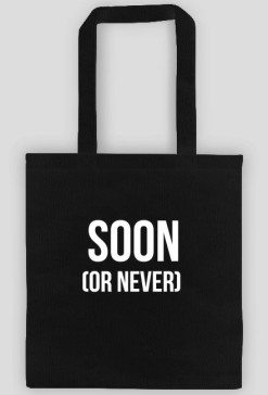 soon
