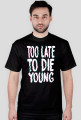 Too Late