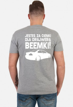 Dla beemki za cienki (koszulka męska) jasna grafika z tyłu