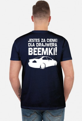 Dla beemki za cienki (koszulka męska) jasna grafika z tyłu