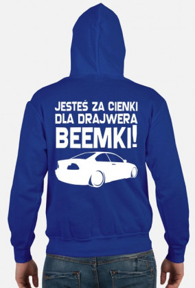Dla beemki za cienki (bluza męska kapturowa) jasna grafika z tyłu