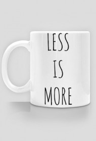 Less is more