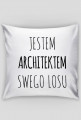 Jestem architektem swego losu