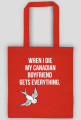 WHEN I DIE MY CANADIAN BOYFRIEND  GETS EVERYTHING.