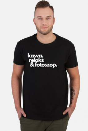 Koszulka "kawa, relaks & fotoszop." (RÓŻNE KOLORY)
