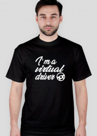 Koszulka I'm a virtual driver BLACK