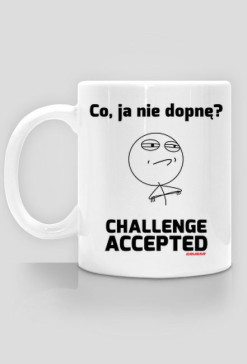 Co, ja nie dopnę? | kubek