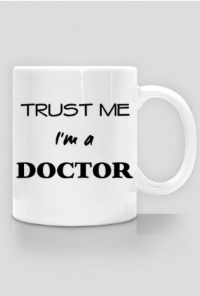 Trust me I'm a doctor kubek dwustronny
