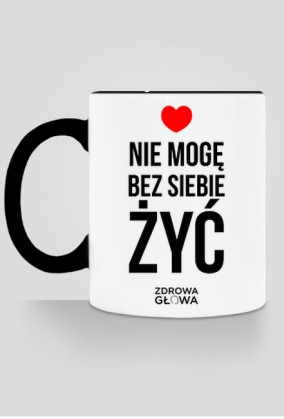 NIE MOGĘ BEZ SIEBIE ŻYĆ - KUBEK KOLOR