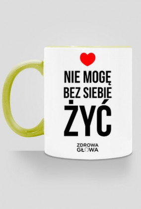 NIE MOGĘ BEZ SIEBIE ŻYĆ - KUBEK KOLOR