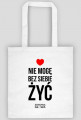 NIE MOGĘ BEZ SIEBIE ŻYĆ - TORBA