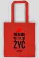 NIE MOGĘ BEZ SIEBIE ŻYĆ - TORBA