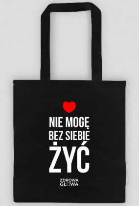 NIE MOGĘ BEZ SIEBIE ŻYĆ - TORBA